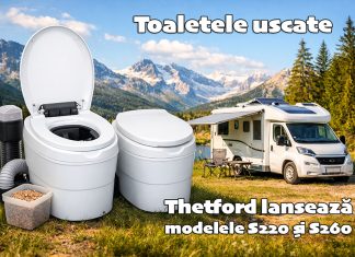Toaletele uscate intră în mainstream: Thetford lansează modelele S220 și S260 pentru autorulote